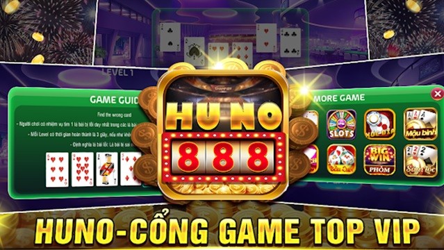 Top 6 game nổ hũ đổi thưởng cực hấp dẫn tại Huno888